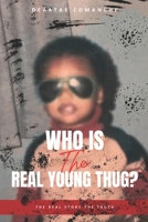 Who Is The Real Young Thug? B0FL314K4Y Book Cover
