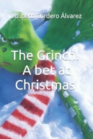 The Grinch..... A bet at Christmas B0BRYXWZ6N Book Cover