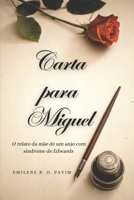 Carta para Miguel: O relato da mãe de um anjo com síndrome de Edwards 6500766024 Book Cover