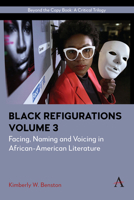 Black Refigurations: Facing, Naming and Voicing in African-American Literature, Volume III null Book Cover