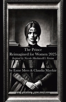 The Prince Reimagined for Women 2025 (Sympathy & Support) 1966014120 Book Cover