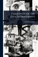 Catalogue Of The Zeta Psi Fraternity 1024467546 Book Cover