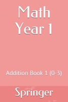 Math Year 1: Addition Book 1 (0-3) 1689176520 Book Cover