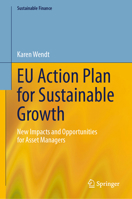 EU Action Plan for Sustainable Growth: New Impacts and Opportunities for Asset Managers (Sustainable Finance) 3031756568 Book Cover