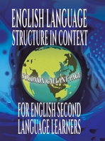 English Language Structure in Context for English Second Language Learners B0FDBFYVBK Book Cover