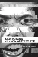 Meditations of a Non-White White 1967673128 Book Cover