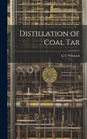 Distillation of Coal Tar 101944245X Book Cover