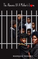 The Absence of a Mother's Love 1960397753 Book Cover