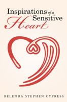 Inspirations of a Sensitive Heart 1512729035 Book Cover