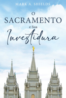 O Sacramento E Sua Investidura (Portuguese) 146215011X Book Cover