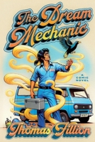 The Dream Mechanic 1477621598 Book Cover