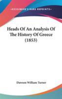 Heads Of An Analysis Of The History Of Greece 1165471671 Book Cover