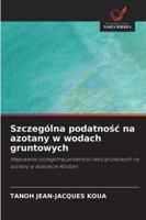 Szczególna podatnosc na azotany w wodach gruntowych (Polish Edition) 6207822315 Book Cover