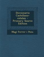 Diccionario Castellano-catalán Con Una Colección De 1670 Refranes 1022272233 Book Cover