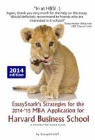 Essaysnark's Strategies for the 2014-'15 MBA Application for Harvard Business School: A Snarkstrategies Guide 193809820X Book Cover