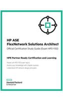HP ASE Flexnetwork Solutions Architect Official Certification Study Guide (Exam Hp0-Y50): HP Expertone 194274126X Book Cover
