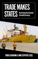 Trade Makes States 0197746217 Book Cover