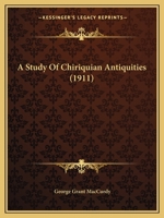 A Study of Chiriquian Antiquities 1021885940 Book Cover