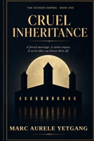 CRUEL INHERITANCE (THE SEVERIN EMPIRE) B0H6MLGFYV Book Cover