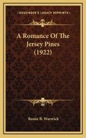 A Romance of the Jersey Pines 1164546643 Book Cover