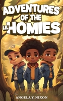 Adventures of the Lil' Homies B0BZF9DBJ3 Book Cover