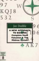 A New Approach to Bidding: Complete Hand Valuation (Cv) and the Midmac Bidding System 0713479140 Book Cover