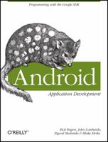 Android Application Development: Programming with the Google SDK 0596521472 Book Cover