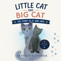 Little Cat and Big Cat: The Story of Sy and Jake B0H8CJ8R37 Book Cover