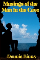 Musings of the Man in the Cave 1639501908 Book Cover
