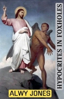 Hypocrites In Foxholes B0FM3CTK8N Book Cover