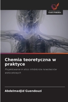 Chemia teoretyczna w praktyce (Polish Edition) 6209541585 Book Cover