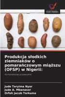 Produkcja slodkich ziemniaków o pomaranczowym miazszu (OFSP) w Nigerii (Polish Edition) 6203288160 Book Cover