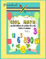 Cool Math Activities Home Book mix Game for preschool: Early math for kids age 1-5 , workbook fun game 1726225216 Book Cover