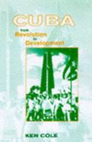 Cuba: From Revolution to Development 1855675544 Book Cover