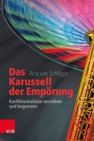 Das Karussell Der Emporung: Konflikteskalation Verstehen Und Begrenzen 3525408102 Book Cover