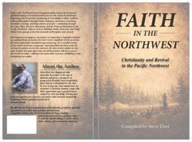 Faith in the Northwest: Christianity and Revival in the Pacific Northwest B0H4YHB7BZ Book Cover