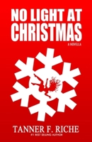 No Light at Christmas B0G4LQ6Z7N Book Cover