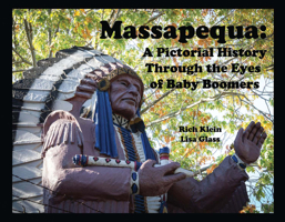 Massapequa: A Pictorial History Through The Eyes of Baby Boomers 1631925245 Book Cover