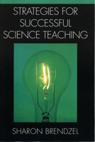Strategies for Successful Science Teaching 0761830375 Book Cover