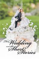 The Wedding and Other Short Stories 1499006675 Book Cover