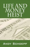 Life and Money Heist 1432728393 Book Cover