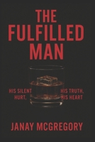 The fulfilled Man B0G5YK96LF Book Cover