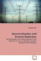 Decentralization and Poverty Reduction 3639343743 Book Cover