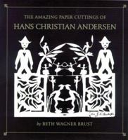 The Amazing Paper Cuttings of Hans Christian Andersen 0395667879 Book Cover