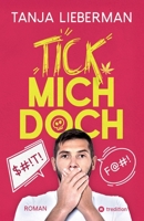Tick mich doch (German Edition) 338460847X Book Cover