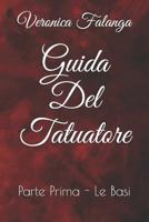 Guida Del Tatuatore: Parte Prima - Le Basi 1797696408 Book Cover