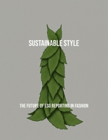 Sustainable Style: The Future Of Esg Reporting In Fashion B0FQ3X7YYT Book Cover