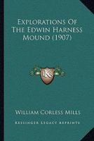 Explorations Of The Edwin Harness Mound 1166428311 Book Cover