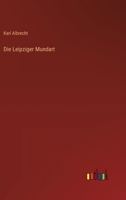 Die Leipziger Mundart 3743301717 Book Cover