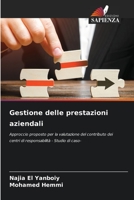 Gestione delle prestazioni aziendali: Approccio proposto per la valutazione del contributo dei centri di responsabilità - Studio di caso- (Italian Edition) 6206525414 Book Cover